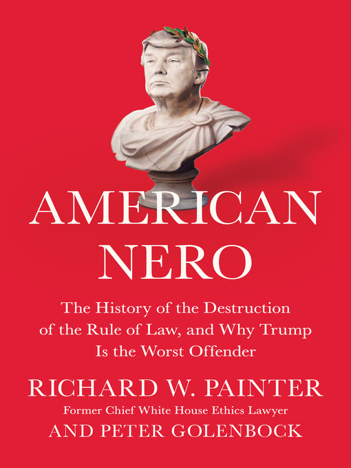 Title details for American Nero by Richard Painter - Available